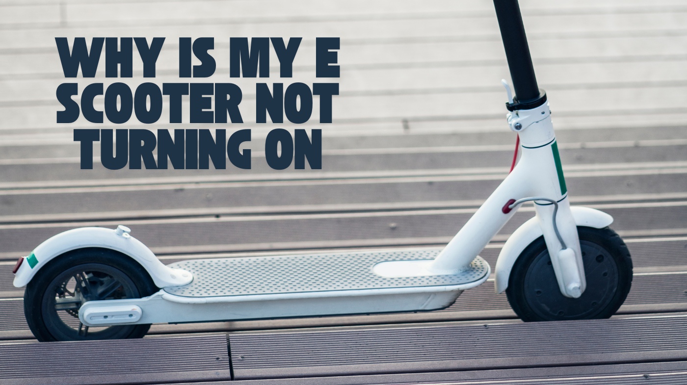 why is my e scooter not turning on